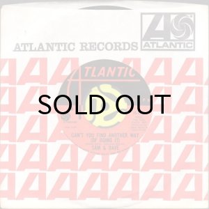 画像3: SAM & DAVE / CAN'T YOU FIND ANOTHER WAY (OF DOING IT) (45's) (3)