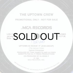 画像2: THE UPTOWN CREW / UPTOWN IS KICKIN' IT (12) (2)