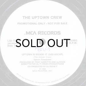 画像1: THE UPTOWN CREW / UPTOWN IS KICKIN' IT (12) (1)