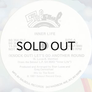 画像1: INNER LIFE / (KNOCK OUT) LET'S GO ANOTHER ROUND b/w LIVE IT UP (WHITE PROMO) (1)