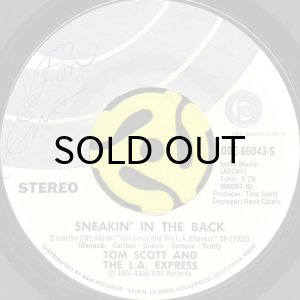 画像1: TOM SCOTT & THE L.A. EXPRESS / SNEAKIN' IN THE BACK (45's) (1)