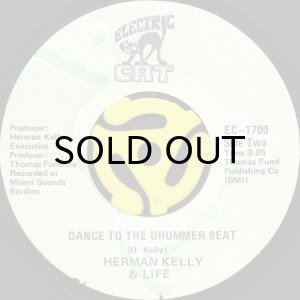 画像1: HERMAN KELLY & LIFE / DANCE TO THE DRUMMER BEAT (ELECTRIC CAT) (45's) (1)