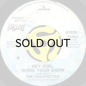 画像2: THE UNEXPECTED! / HEY GIRL, WORK YOUR SHOW (45's) (2)