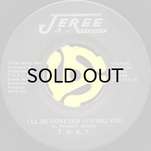 画像2: T.H.A.T. / SWEET LADY OF MINE b/w I'LL BE FOREVER LOVING YOU (45's) (2)
