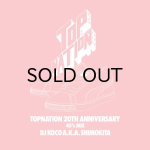 画像1: DJ KOCO a.k.a. SHIMOKITA / TOPNATION 20TH ANNIVERSARY 45's MIX (1)
