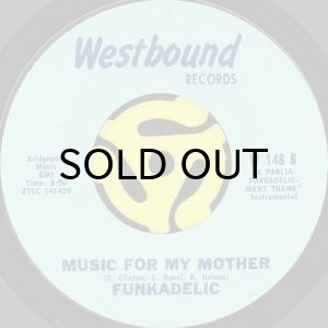 FUNKADELIC / MUSIC FOR MY MOTHER (45's) - Breakwell Records