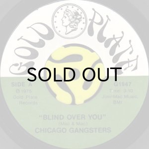 画像1: CHICAGO GANGSTERS / BLIND OVER YOU (45's) (1)