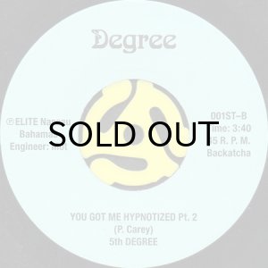 画像2: 5TH DEGREE / YOU GOT ME HYPNOTIZED (45's) (2)