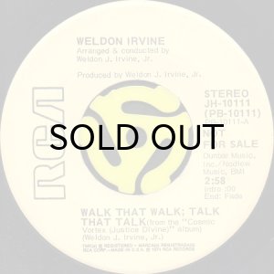 画像2: WELDON IRVINE / WALK THAT WALK; TALK THAT TALK (45's) (2)
