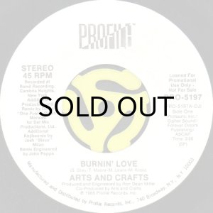 画像2: ARTS AND CRAFTS / BURNIN' LOVE (45's) (2)