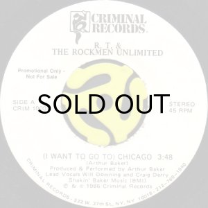 画像1: R.T. & THE ROCKMEN UNLIMITED / (I WANT TO GO TO) CHICAGO (45's) (1)