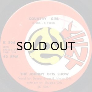 画像1: THE JOHNNY OTIS SHOW / COUNTRY GIRL (45's) (1)