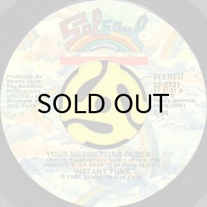 画像2: INSTANT FUNK / THE FUNK IS ON b/w YOU'RE NOT GETTING OLDER (45's) (2)