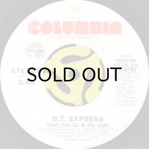 画像2: B.T. EXPRESS / WHAT YOU DO IN THE DARK (45's) (WHITE PROMO) (2)