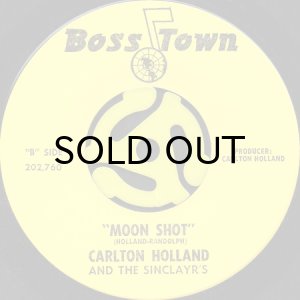 画像2: CARLTON HOLLAND AND THE SINCLAYR'S / YOU DID YOUR THING (NOW LET ME DO MINE) b/w MOON SHOT (45's) (2)