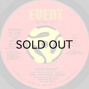 画像1: THE FATBACK BAND / WICKI-WACKY b/w CAN'T FIGHT THE FLAME (45's) (1)