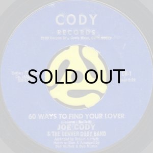 画像1: JOE CODY & THE DENVER CODY BAND / 60 WAYS TO FIND YOUR LOVER (45's) (1)