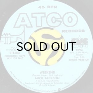 画像2: MICK JACKSON / WEEKEND (45's) (WHITE PROMO) (2)