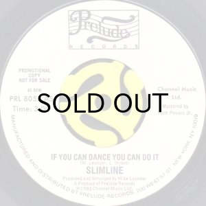 画像1: SLIMLINE / IF YOU CAN DANCE YOU CAN DO IT (45's) (WHITE PROMO) (1)