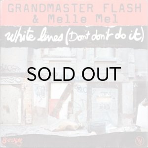 画像1: GRANDMASTER FLASH & MELLE MEL / WHITE LINES (DON'T DON'T DO IT) (45's) (1)