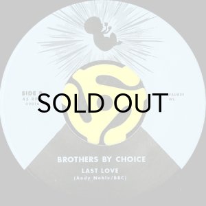 画像2: BROTHERS BY CHOICE / STAY WITH ME b/w LAST LOVE (45's) (2)