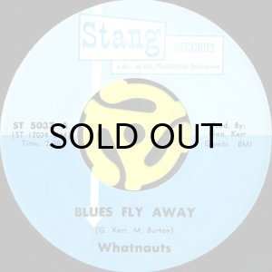 画像1: WHATNAUTS / BLUES FLY AWAY b/w TRY ME (45's) (1)