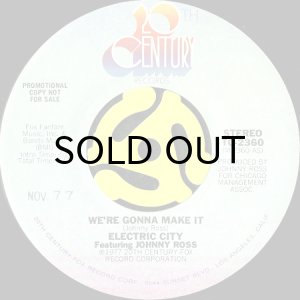 画像2: ELECTRIC CITY feat. JOHNNY ROSS / WE'RE GONNA MAKE IT (45's) (PROMO) (2)
