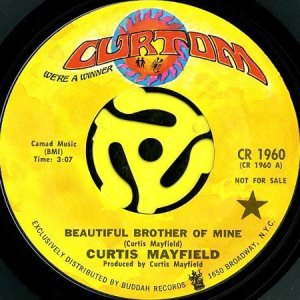 画像1: CURTIS MAYFIELD / BEAUTIFUL BROTHER OF MINE b/w GIVE IT UP (45's) (1)