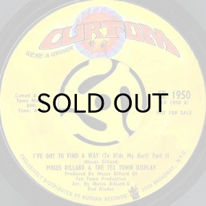 画像2: MOSES DILLARD & THE TEX TOWN DISPLAY / I'VE GOT TO FIND A WAY (TO HIDE MY HURT) (45's) (2)