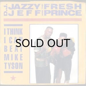 画像1: DJ JAZZY JEFF & THE FRESH PRINCE / I THINK I CAN BEAT MIKE TYSON (45's) (1)