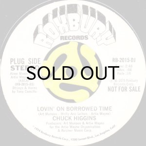 画像1: CHUCK HIGGINS / LOVIN' ON BORROWED TIME (45's) (WHITE PROMO) (1)