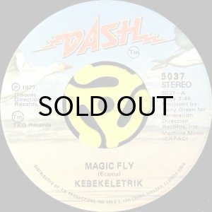 画像1: KEBEKELETRIK (KEBEKELEKTRIK) / MAGIC FLY (45's) (1)