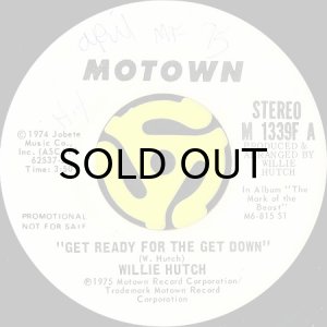 画像2: WILLIE HUTCH / GET READY FOR THE GET DOWN (45's) (WHITE PROMO) (2)