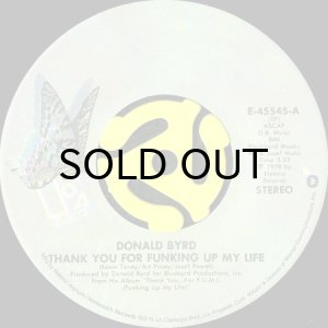 画像1: DONALD BYRD / THANK YOU FOR FUNKING UP MY LIFE b/w LOVING YOU (45's) (1)