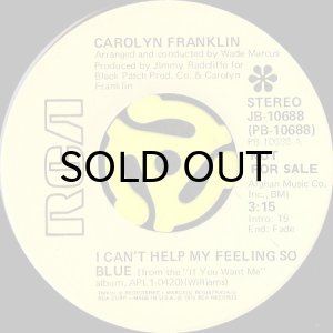 画像1: CAROLYN FRANKLIN / I CAN'T HELP MY FEELING SO BLUE b/w IF YOU WANT ME (45's) (1)