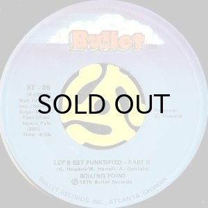 画像2: BOILING POINT / LET'S GET FUNKTIFIED (45's) (2)