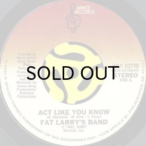画像1: FAT LARRY'S BAND / ACT LIKE YOU KNOW (45's) (1)