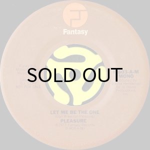 画像1: PLEASURE / LET ME BE THE ONE (45's) (PROMO) (1)