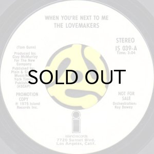画像1: THE LOVEMAKERS / WHEN YOU'RE NEXT TO ME (45's) (WHITE PROMO) (1)