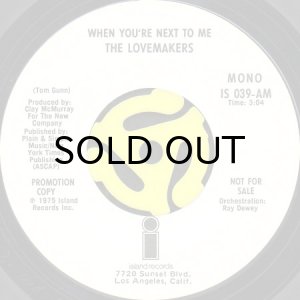 画像2: THE LOVEMAKERS / WHEN YOU'RE NEXT TO ME (45's) (WHITE PROMO) (2)