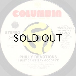 画像2: PHILLY DEVOTIONS / I JUST CAN'T SAY GOODBYE (45's) (WHITE PROMO) (2)