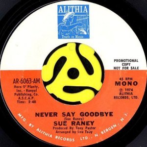 画像1: SUE RANEY / NEVER SAY GOODBYE (45's) (PROMO) (1)