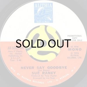 画像1: SUE RANEY / NEVER SAY GOODBYE (45's) (PROMO) (1)