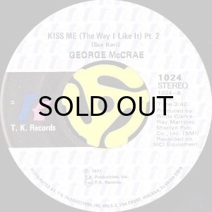 画像2: GEORGE McCRAE / KISS ME (THE WAY I LIKE IT) (45's) (2)