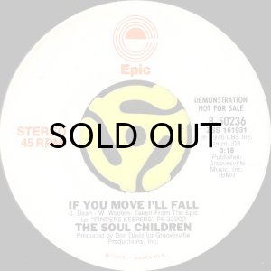 画像2: THE SOUL CHILDREN / IF YOU MOVE I'LL FALL (45's) (WHITE PROMO) (2)