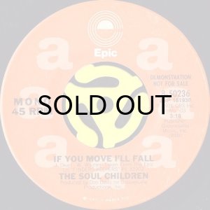 画像1: THE SOUL CHILDREN / IF YOU MOVE I'LL FALL (45's) (WHITE PROMO) (1)