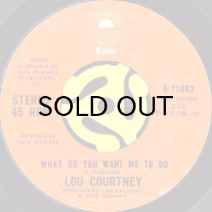 画像1: LOU COURTNEY / WHAT DO YOU WANT ME TO DO b/w BEWARE (45's) (1)
