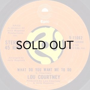 画像1: LOU COURTNEY / WHAT DO YOU WANT ME TO DO b/w BEWARE (45's) (1)