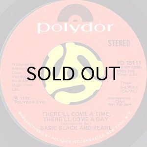 画像2: BASIC BLACK AND PEARL / THERE'LL COME A TIME, THERE'LL COME A DAY (45's) (WHITE PROMO) (2)