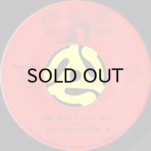 画像1: THE CONTINENTAL 4 / THE WAY I LOVE YOU b/w I DON'T HAVE YOU (45's) (1)